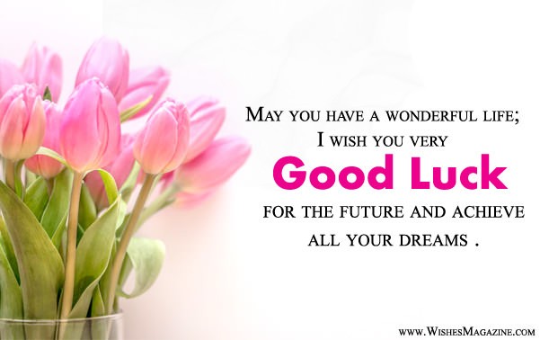 Best Wishes For Future | Latest Good Luck Messages