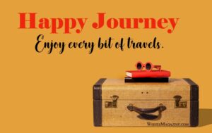 Happy Journey Wishes | Best Safe Journey Messages