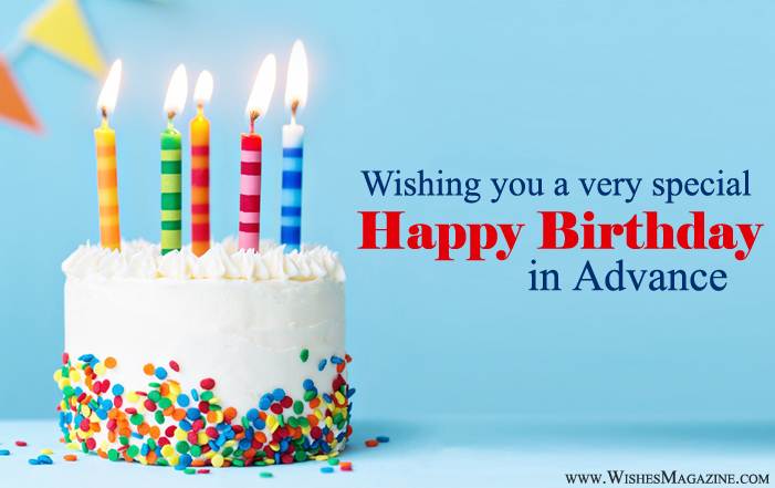 Advance Birthday Wishes Messages | Happy Birthday in Advance